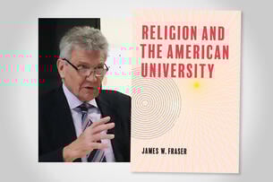 A photo of author James W. Fraser and the book cover of Religion and the American University side by side.