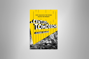 The book cover for Glenn Adamson's "A Century of Tomorrows."